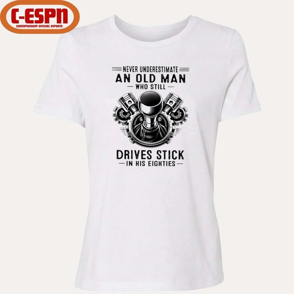 Official Never Underestimate An Old Man Who Still Drives Stick In His Eighties 2026 T-Shirt