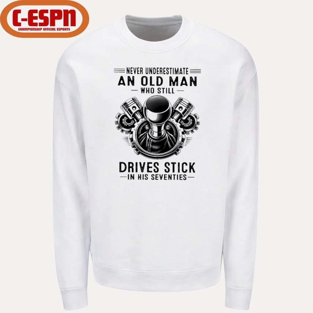 Official Never Underestimate An Old Man Who Still Drives Stick In His Seventies 2026 T-Shirt