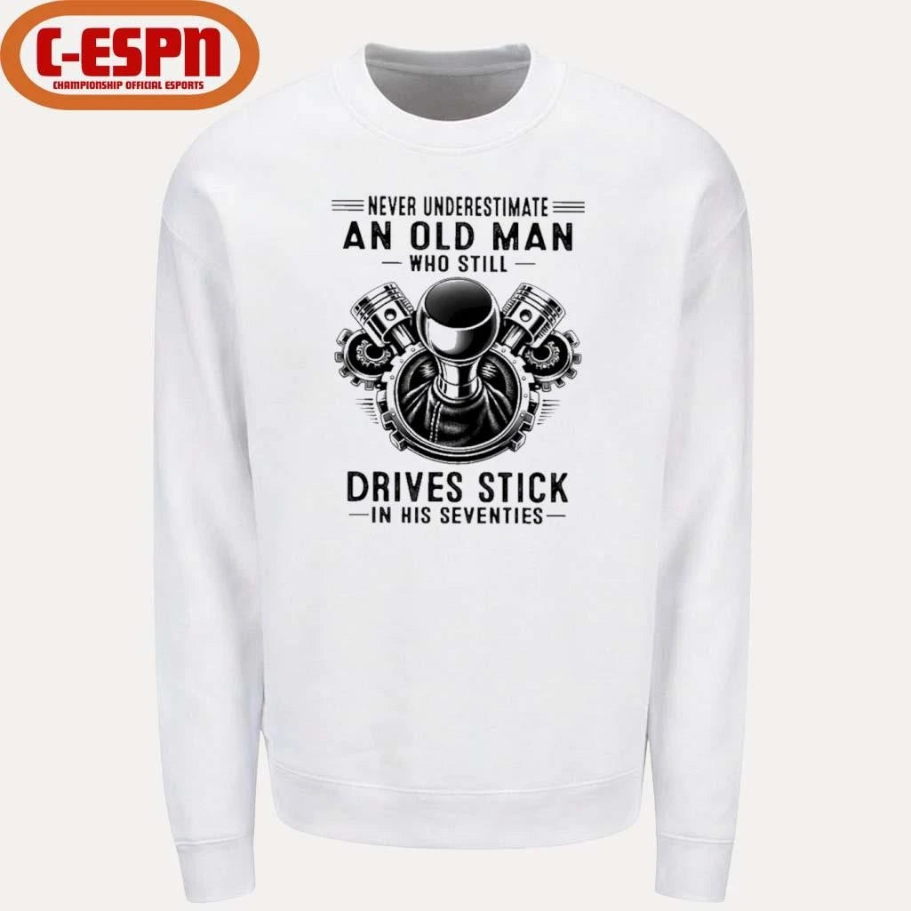 Official Never Underestimate An Old Man Who Still Drives Stick In His Seventies 2026 T-Shirt