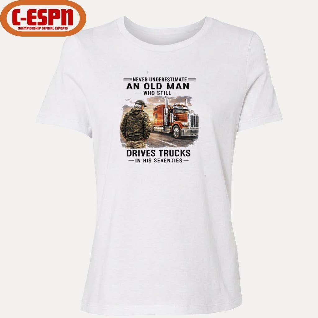 Official Never Underestimate An Old Man Who Still Drives Trucks In His Seventies Retro Shirt