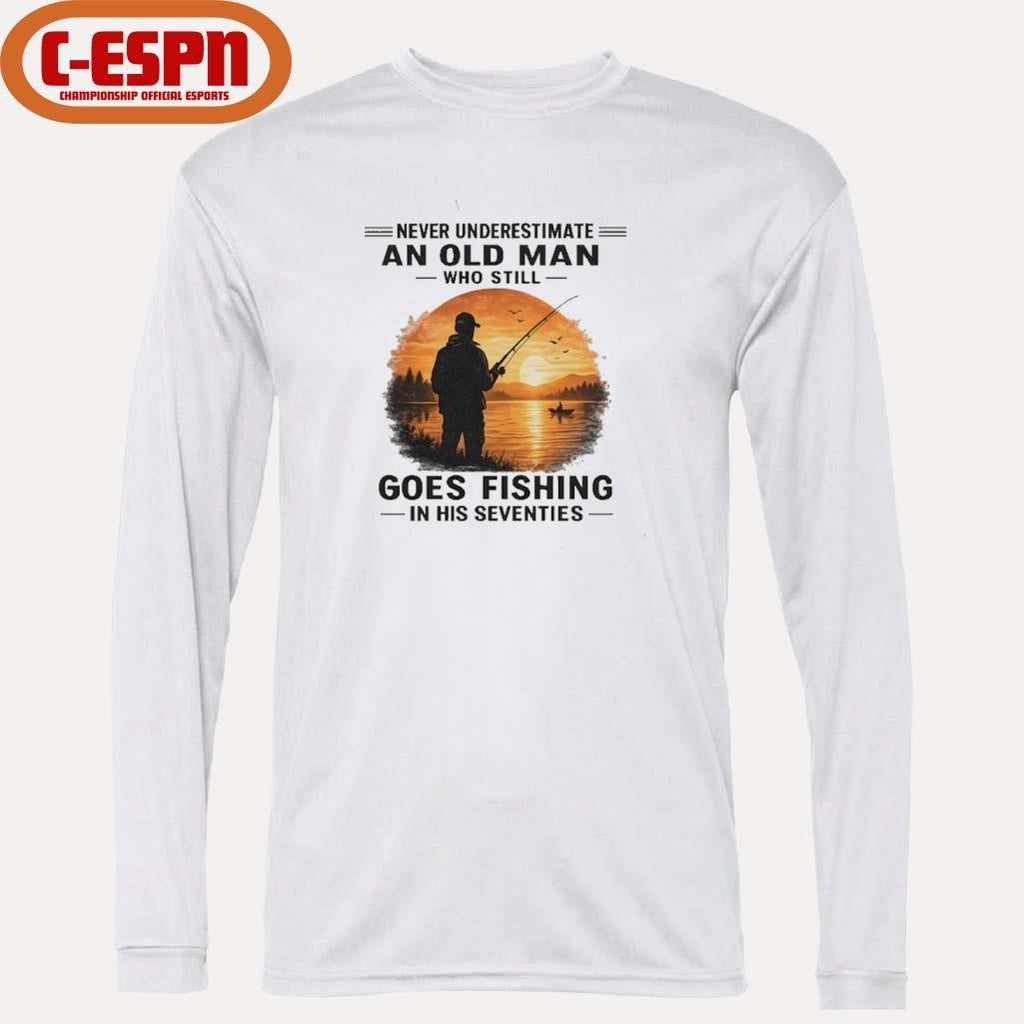 Official Never Underestimate An Old Man Who Still Goes Fishing In His Seventies Retro Shirt