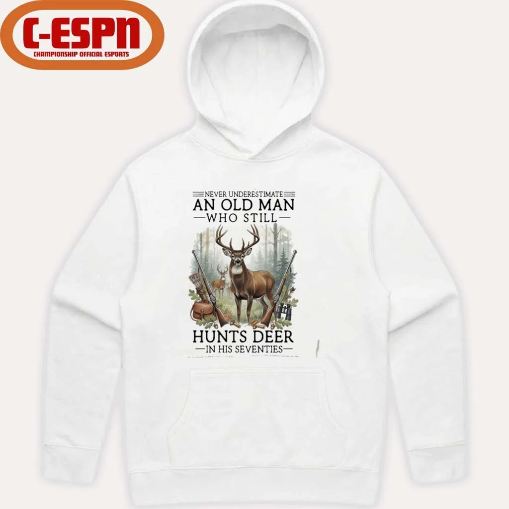 Official Never Underestimate An Old Man Who Still Hunts Deer In His Seventies Shirt