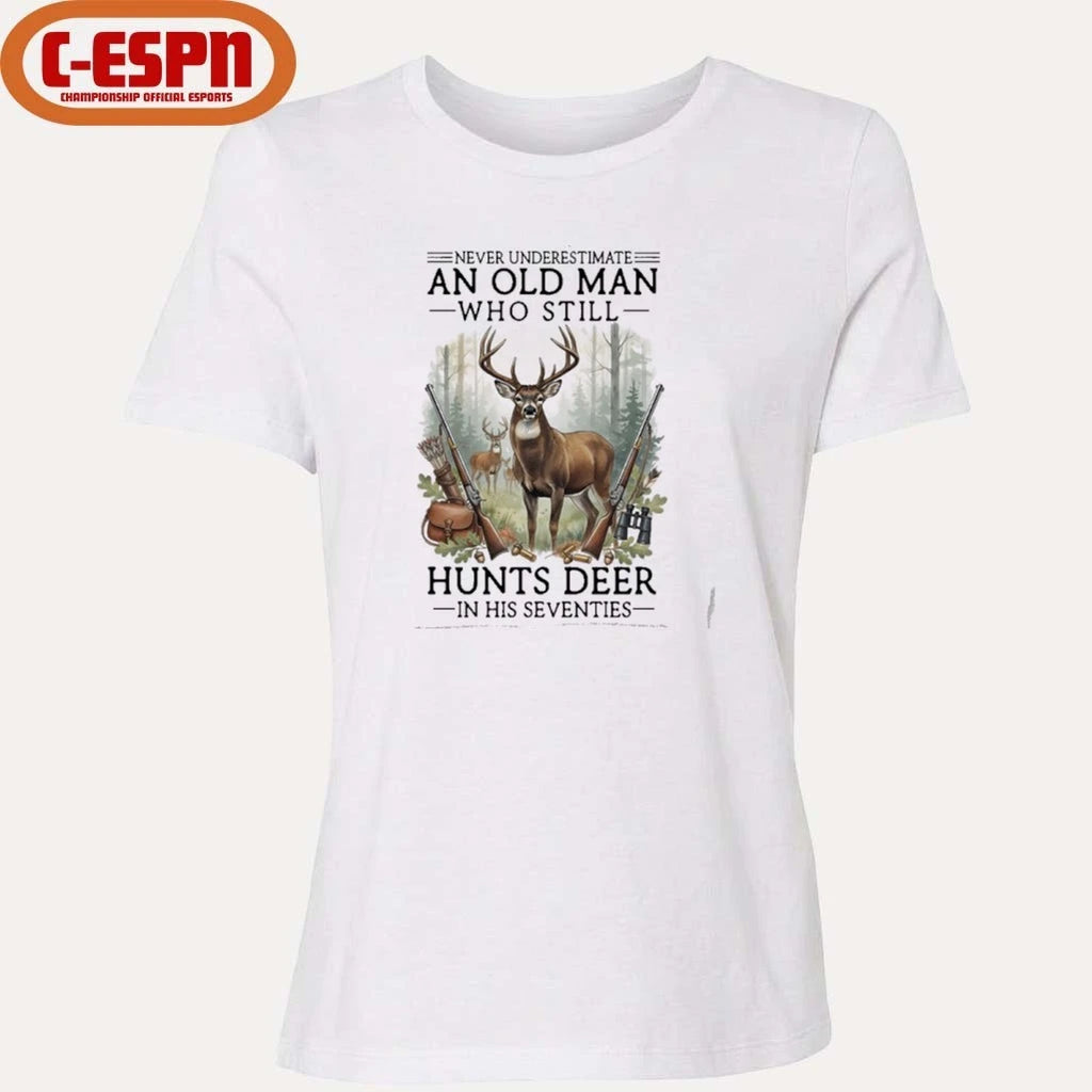 Official Never Underestimate An Old Man Who Still Hunts Deer In His Seventies Shirt