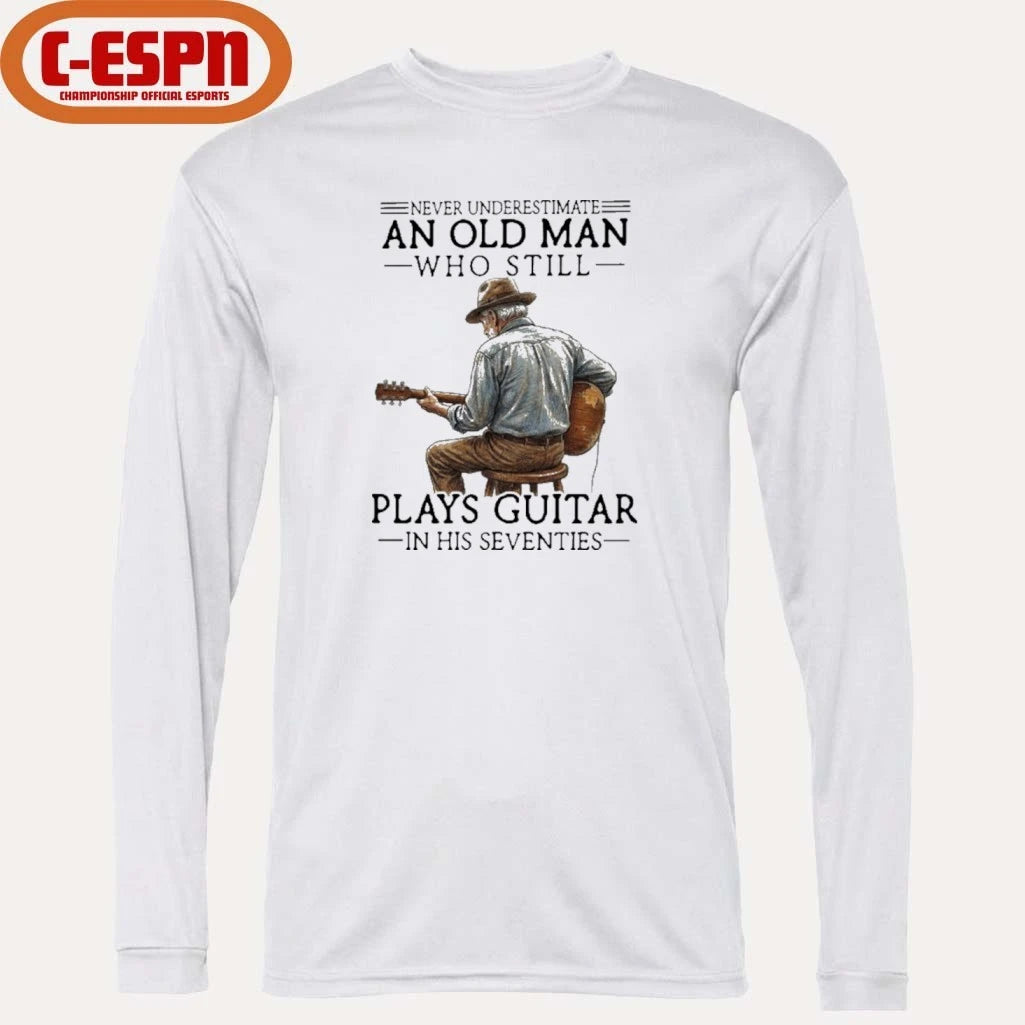 Official Never Underestimate An Old Man Who Still Play Acoustic Guitar In His Seventies Shirt
