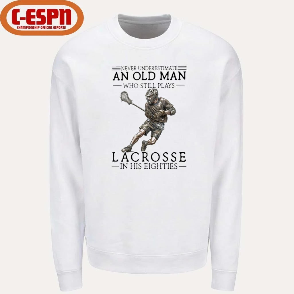Official Never Underestimate An Old Man Who Still Play Lacrosse In His Eighties Shirt