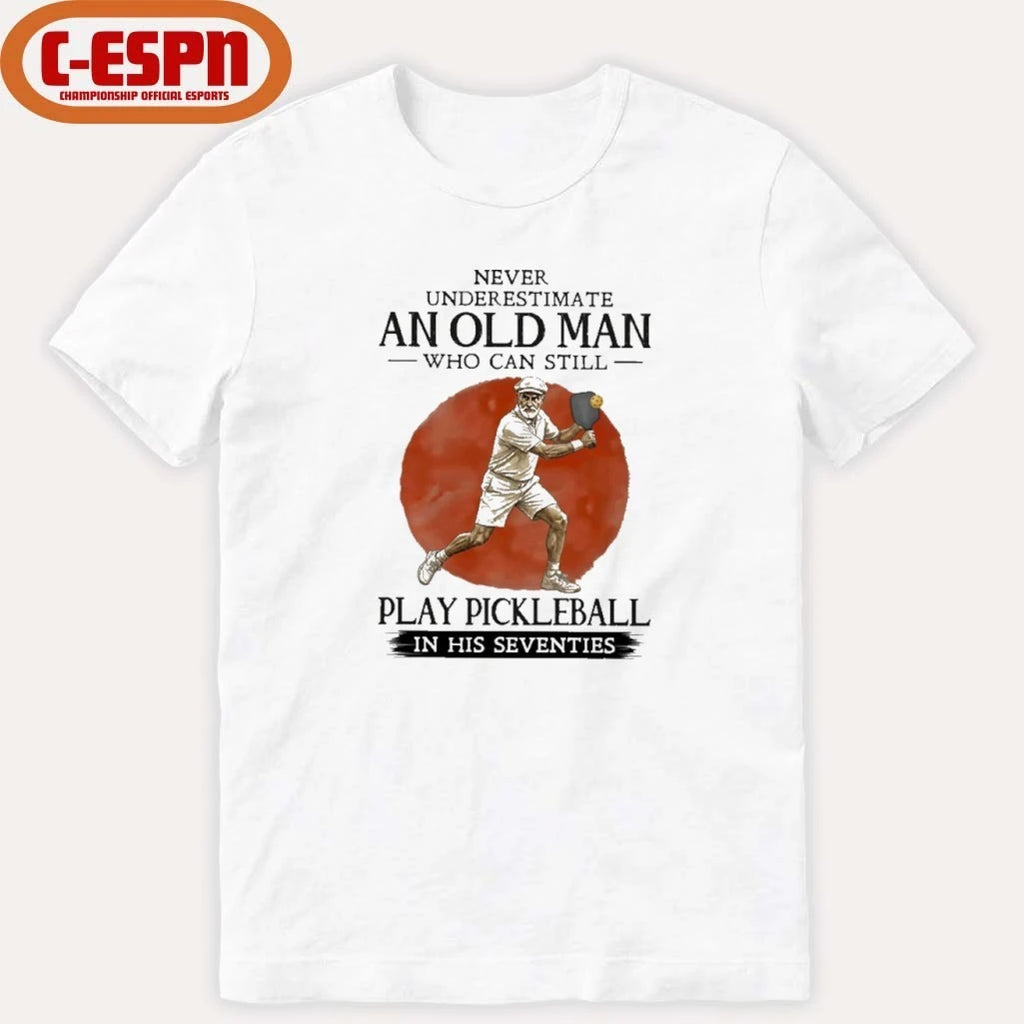 Official Never Underestimate An Old Man Who Still Play Pickleball In His Seventies shirt
