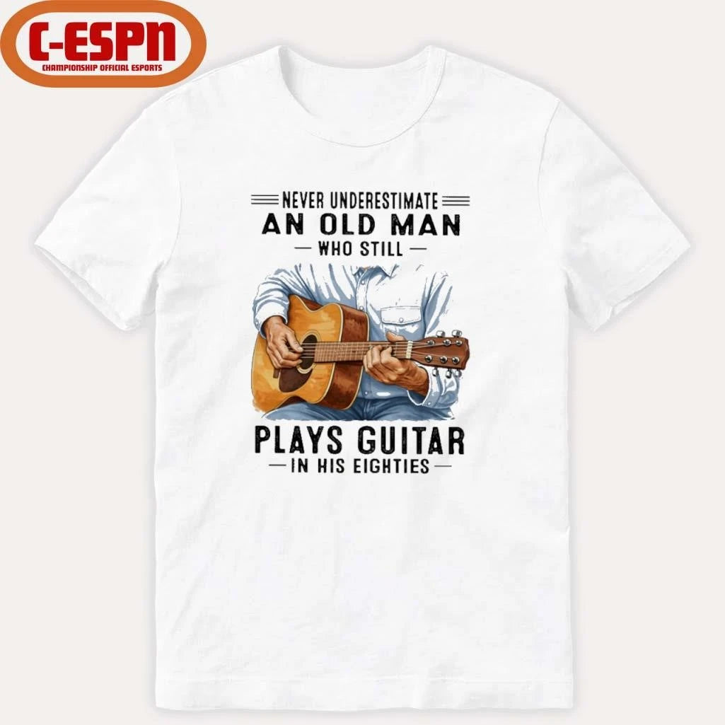 Official Never Underestimate An Old Man Who Still Plays Guitar In His Eighties Classic T-Shirt