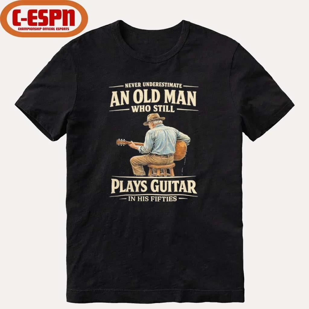 Official Never Underestimate An Old Man Who Still Plays Guitar In His Fifties shirt