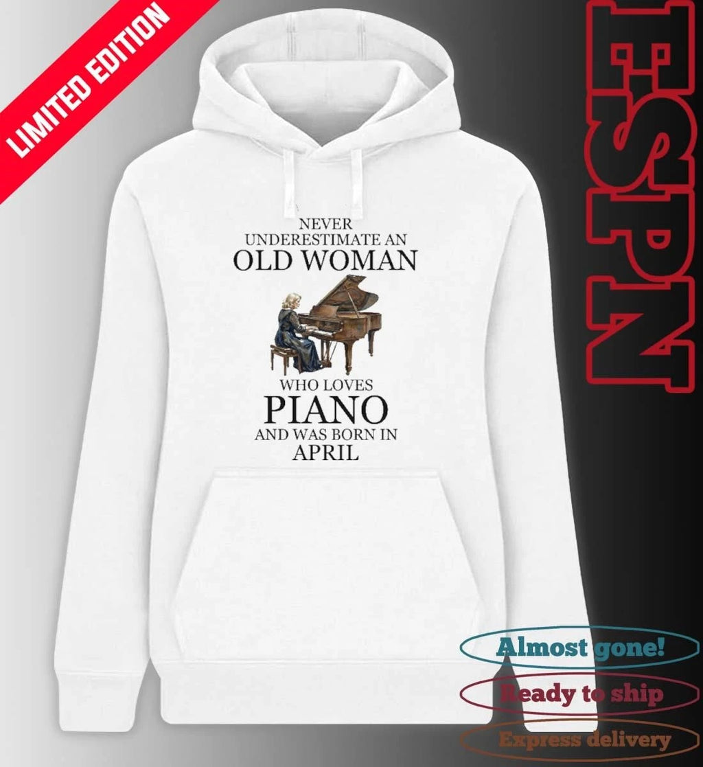 Official Never Underestimate An Old Woman Who Loves Piano And Was Born In April Shirt