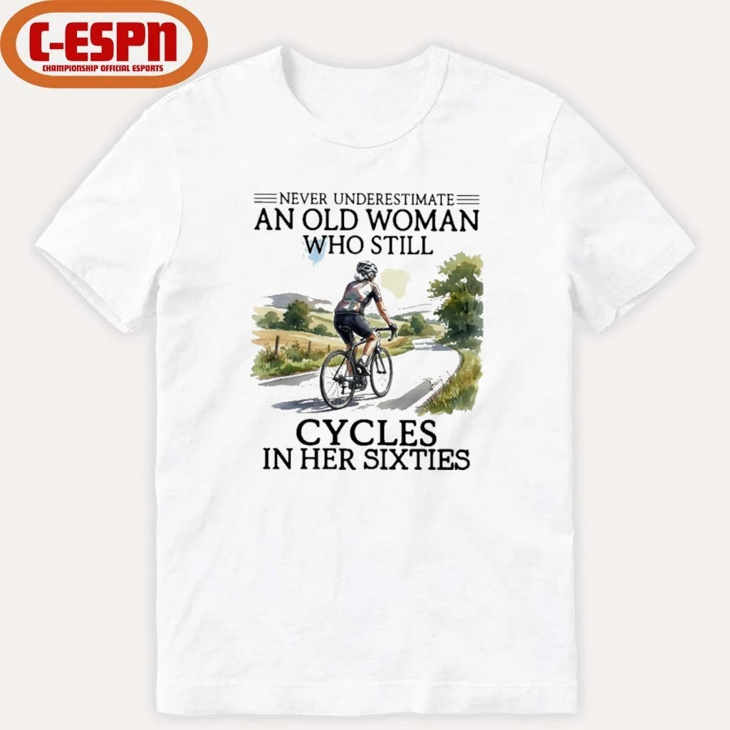 Official Never Underestimate An Old Woman Who Still Cycles In Her Sixties Classic T-Shirt