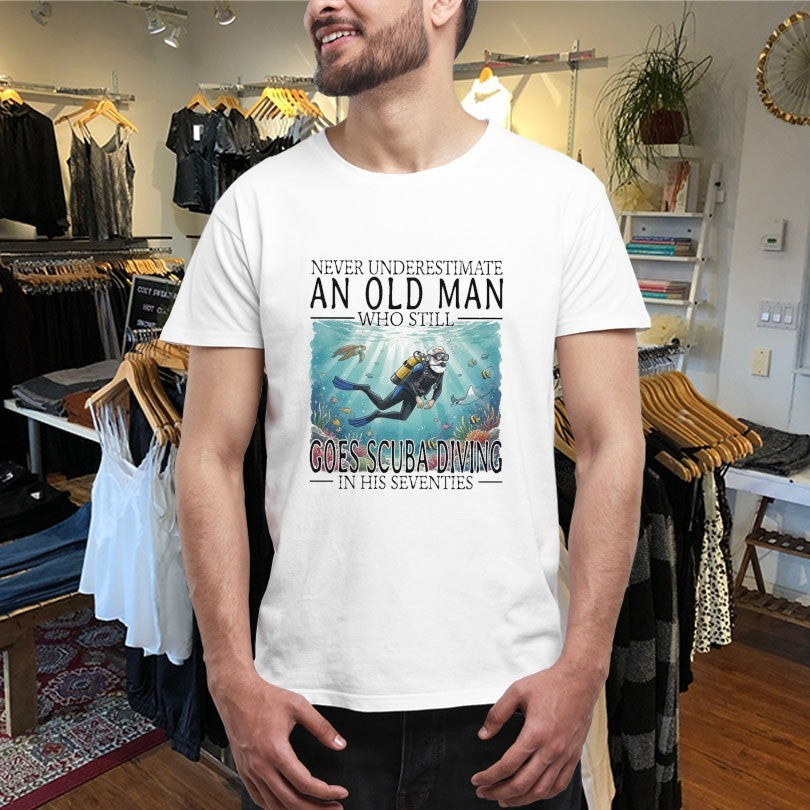 Official Never Underestimate An Old Woman Who Still Goes Scuba Diving In Her Sixties Shirts