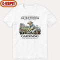 Official Never Underestimate An Old Woman Who Still Loves Gardening In Her Eighties Shirt