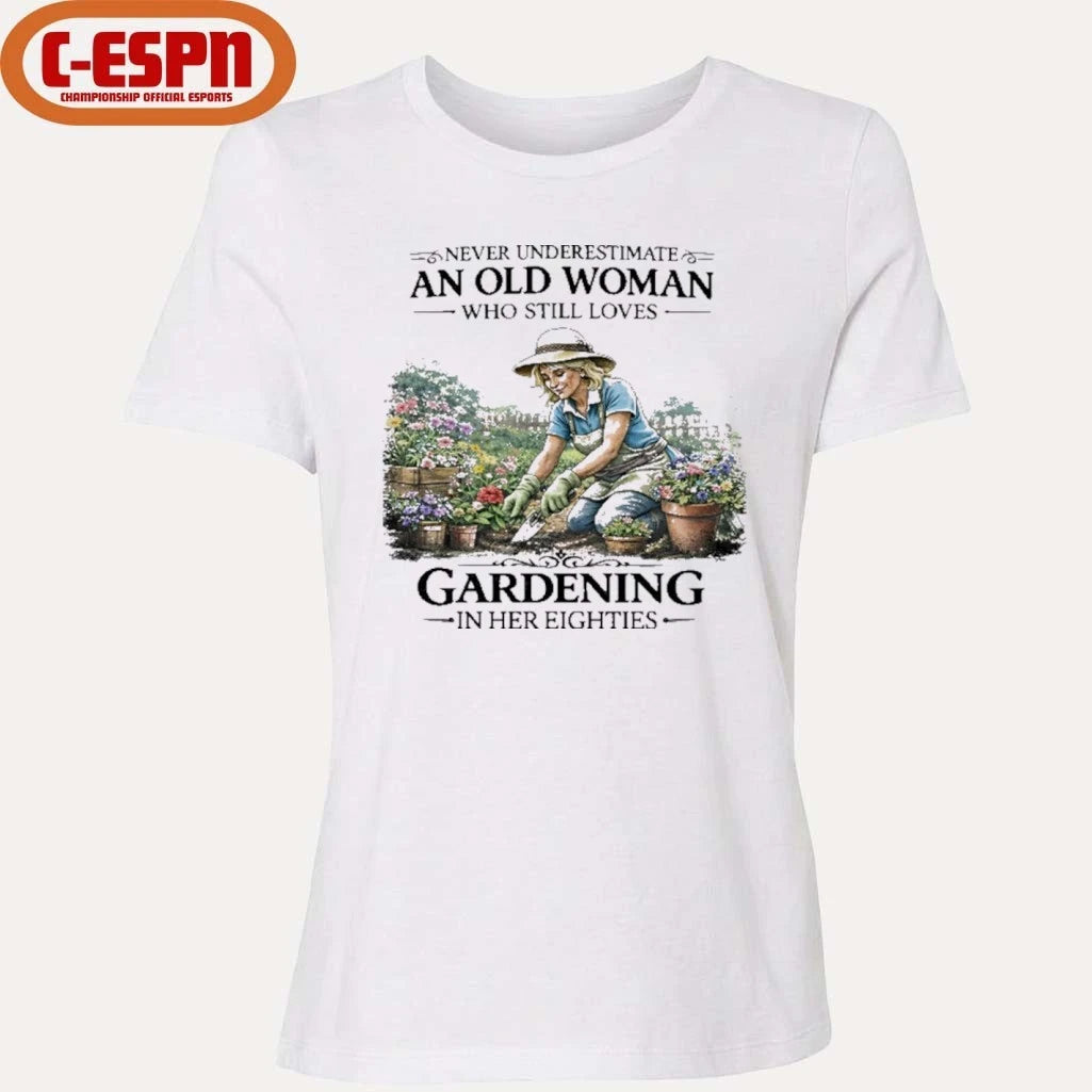 Official Never Underestimate An Old Woman Who Still Loves Gardening In Her Eighties Shirt
