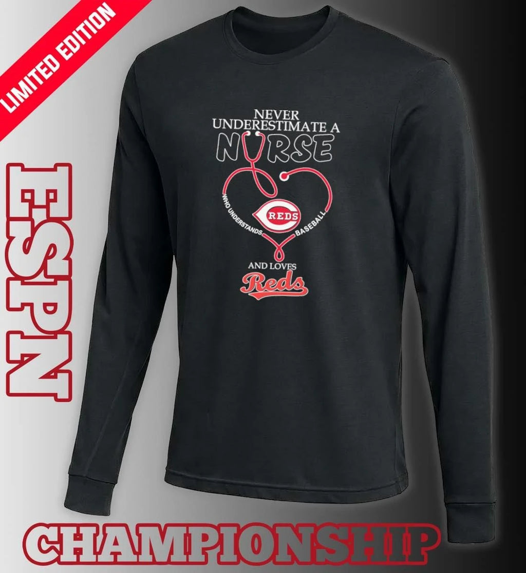 Official Never Underestimate Ana Nurse Who Understands Baseball And Loves Cincinnati Reds Shirt