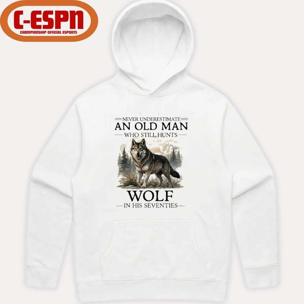 Official Never Underestimate Old Man Who Still Hunts Wolf In His Seventies Shirt