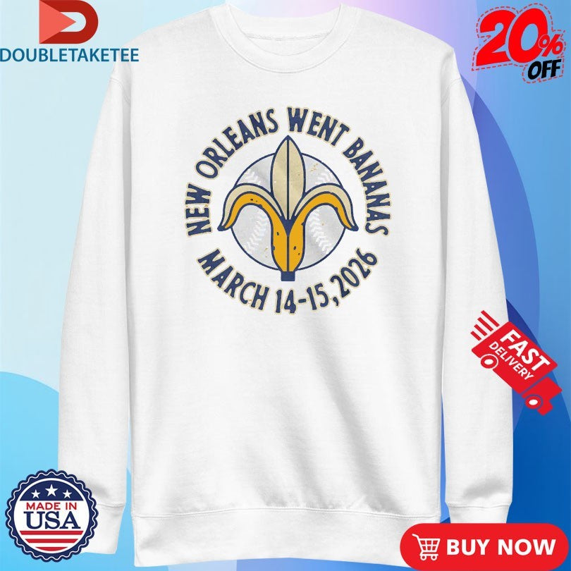 Official New Orleans Went Bananas 3 14 15 2026 Shirts
