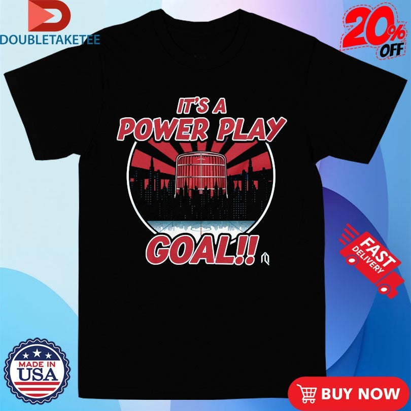 Official New York Rangers It’s A Power Play Goal NHL Shirts