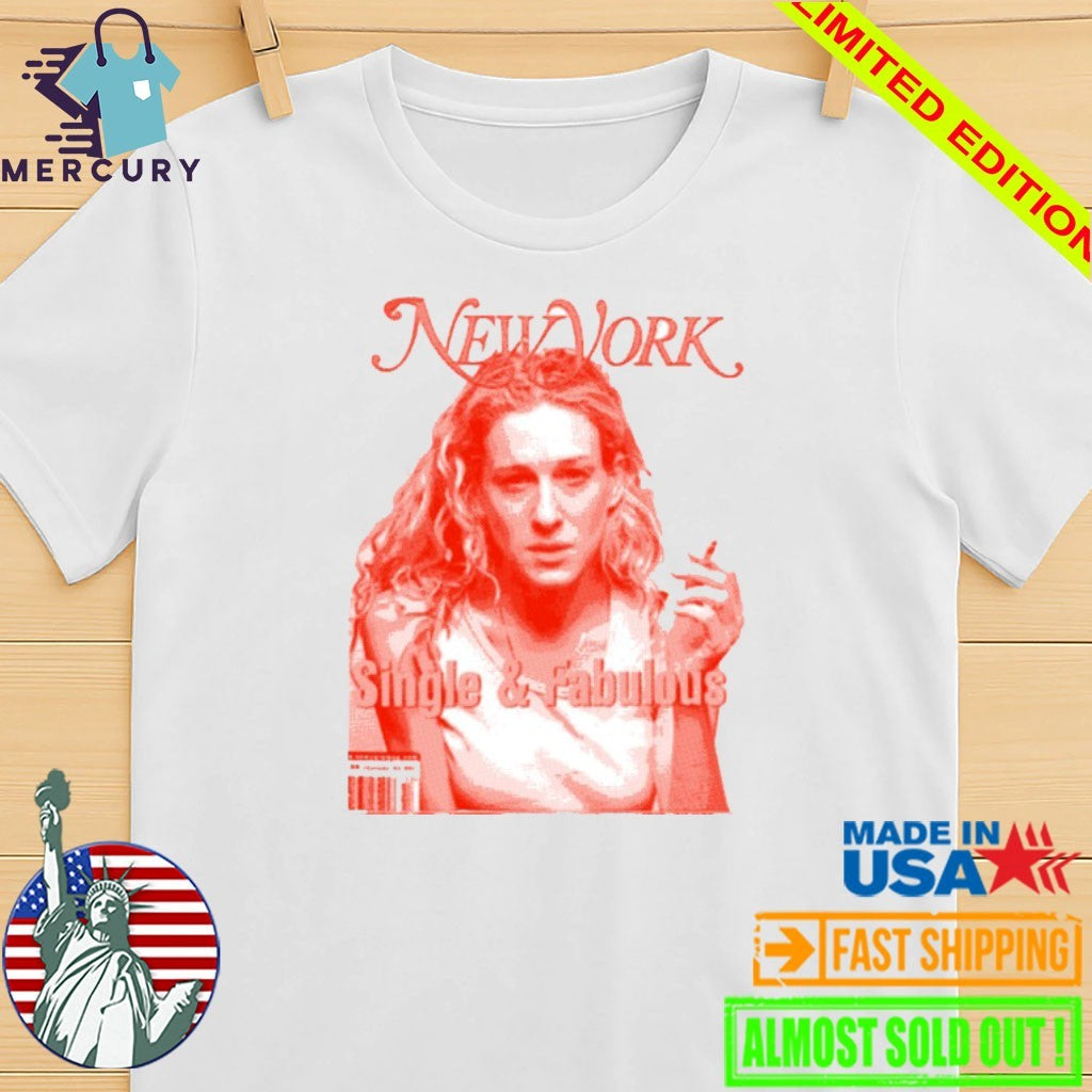 New York Single and Fabulous Shirt