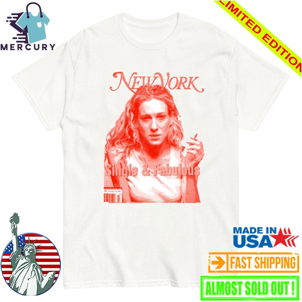 New York Single and Fabulous Shirt
