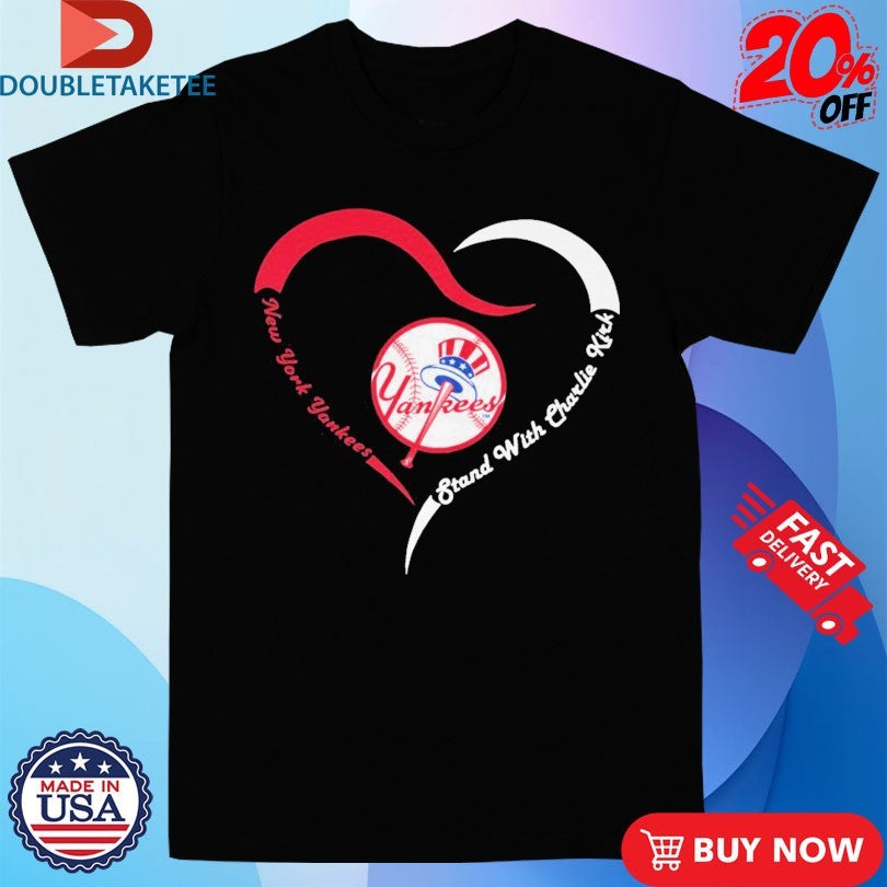 Official New York Yankees Strong Stand With Charlie Kirk Shirts