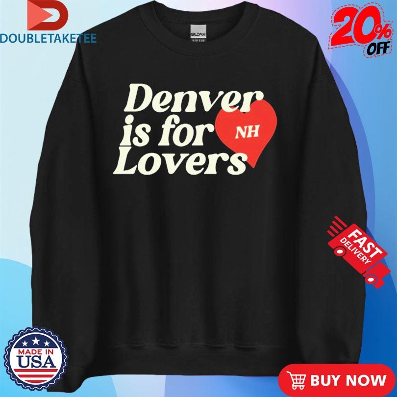 Official Niall Horan Denver Is For Lovers Shirts