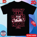 Official Nick Diaz Don’t Be Scared Homie Full Violence Shirts