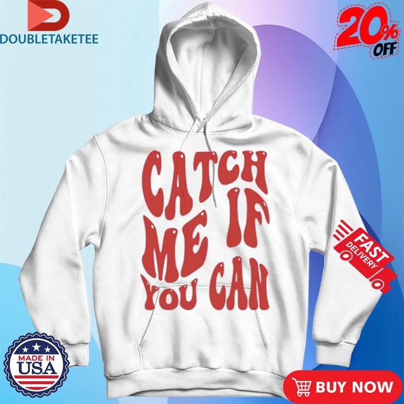 Official Nick Wilkins Catch Me If You Can Shirts