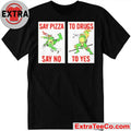Official Ninja Turtles Say Pizza To Drugs Say No To Yes T-Shirt