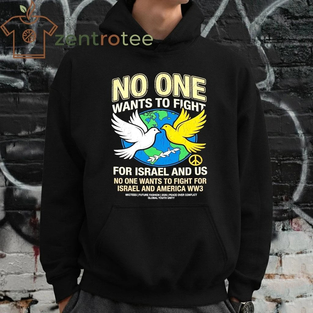 Official Nkctees No One Wants To Fight Graphic T-Shirt – 2026 Global Peace Edition