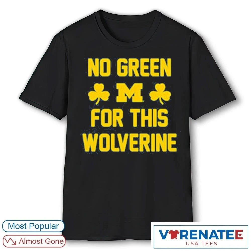 Official No Green For This Michigan Wolverines 2026 St.patricks Day t-shirt