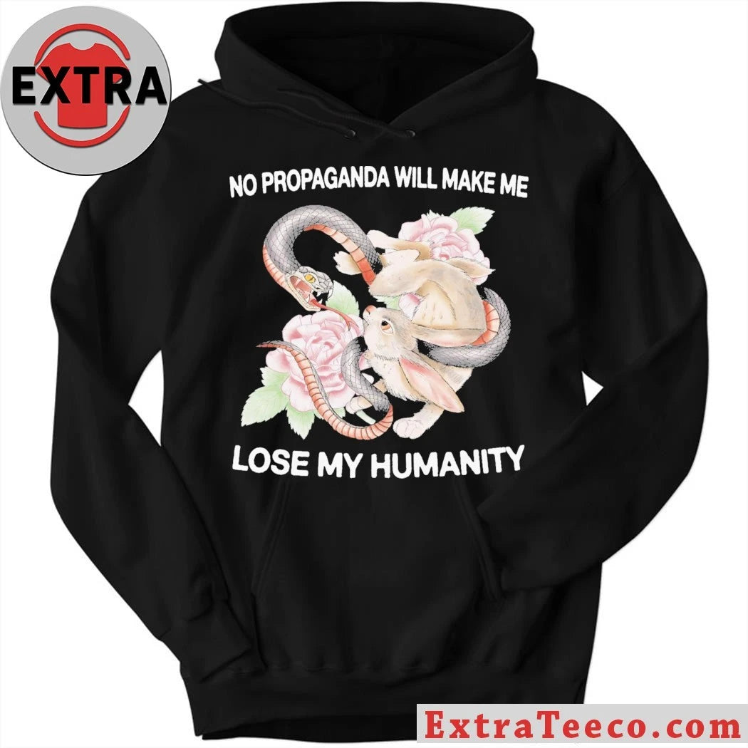 Official No Propaganda Will Make Me Lose My Humanity Shirt