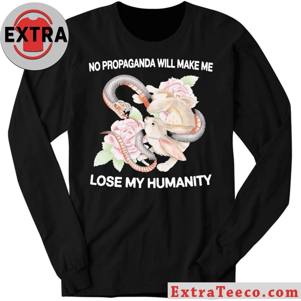 Official No Propaganda Will Make Me Lose My Humanity Shirt