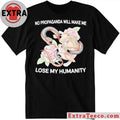 Official No Propaganda Will Make Me Lose My Humanity Shirt