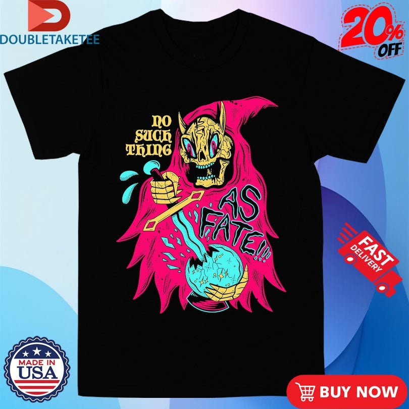 Official No Such Thing As Fate Wizard Of Barge Shirts