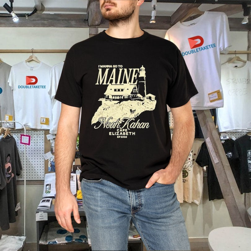 Official Noah Kahan I Wanna Go To Maine Cape Elizabeth Ep 2020 House Shirts
