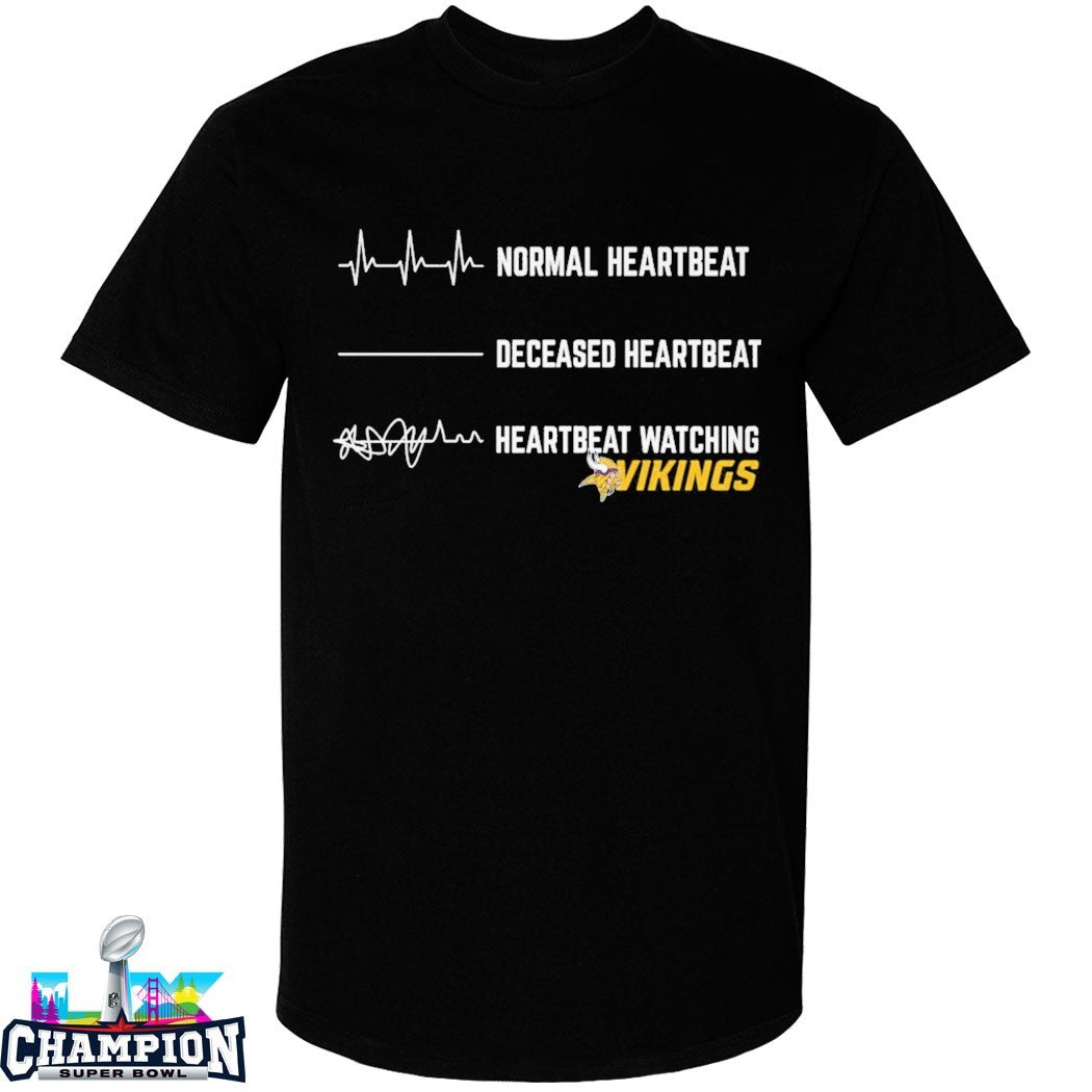 Official Normal Heartbeat Deceased Heartbeat Heartbeat Watching Minnesota Vikings T-shirts