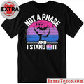 Official Not A Phase And I Stand Bi It Shirt