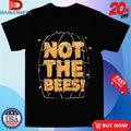 Official Not The Bees Shirts