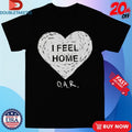 Official OAR I Feel Home Heart Shirts