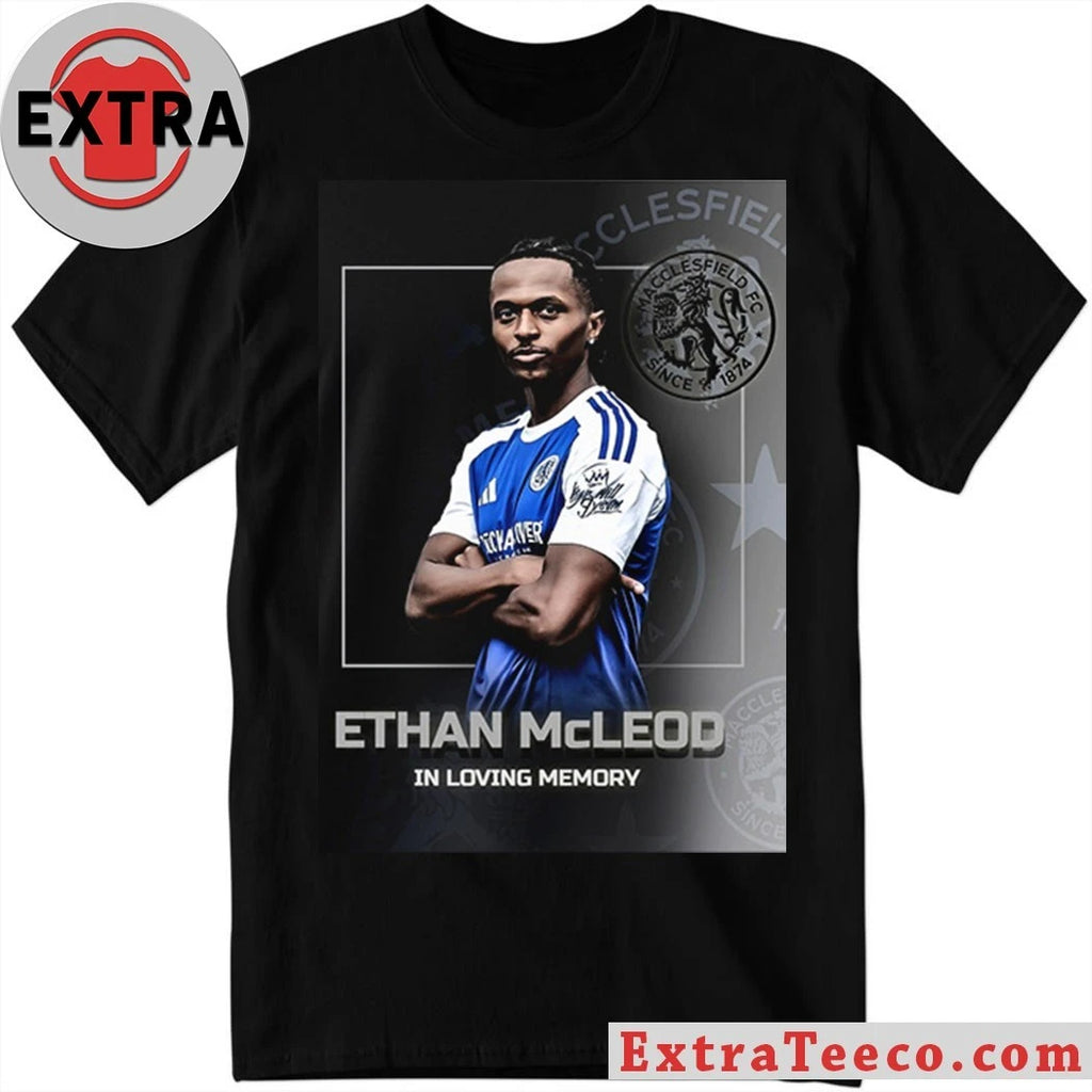 Official Obituary of footballer Ethan McLeod, who tragically passed away at the age of 21 Shirt