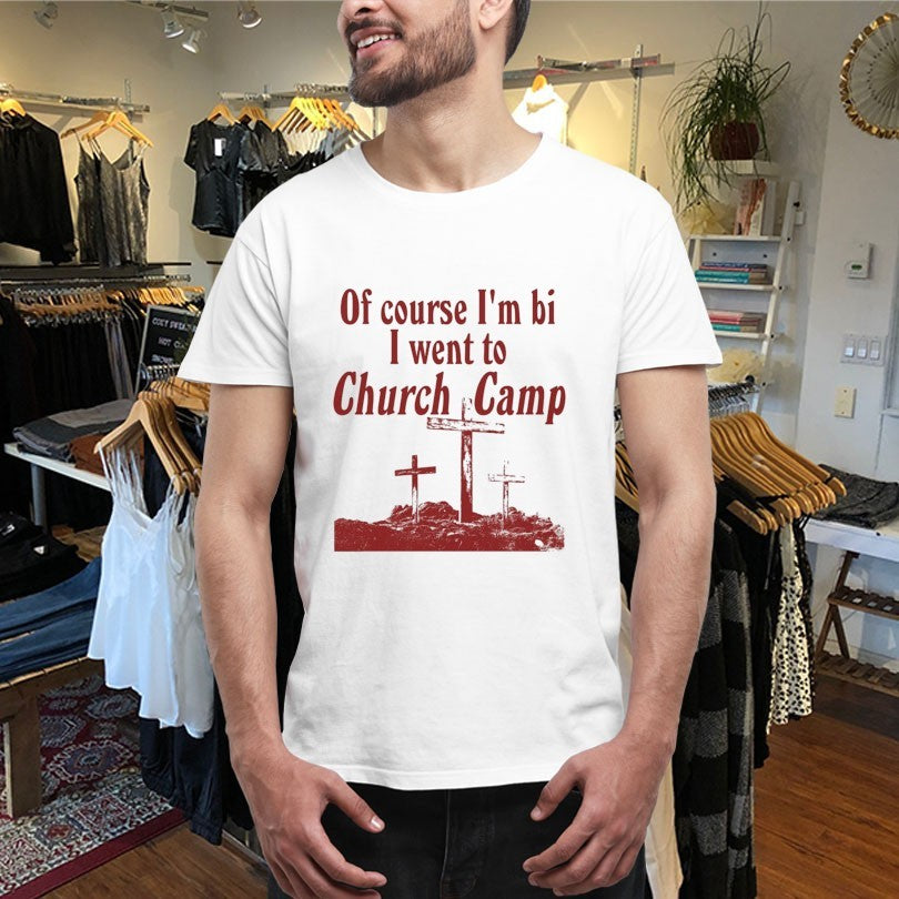 Official Of Course I’m Bi I Went To Church Camp Bible Shirts