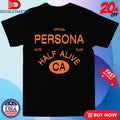 Official Official Persona Auto Club Half Alive CA Shirts
