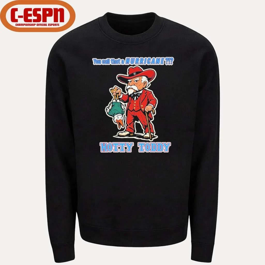 Official Ole Miss Football Hotty Toddy CFP Semifinal You Call That a Hurricane Shirt