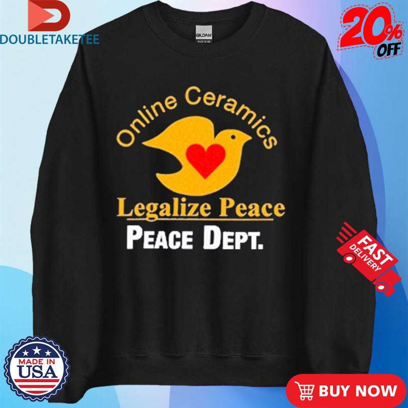 Official Online Ceramics Legalize Peace Peace Dept Bird Heart Shirts