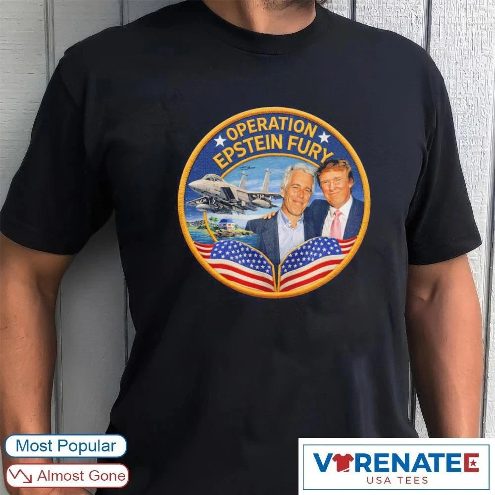 Official Operation Epstein Fury Jeffrey Epstein and Donald Trump T-shirt