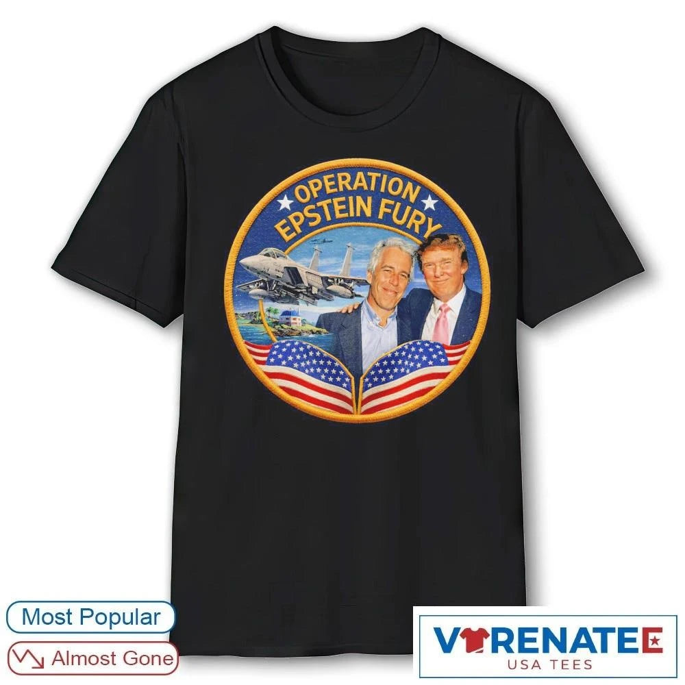 Official Operation Epstein Fury Jeffrey Epstein and Donald Trump T-shirt