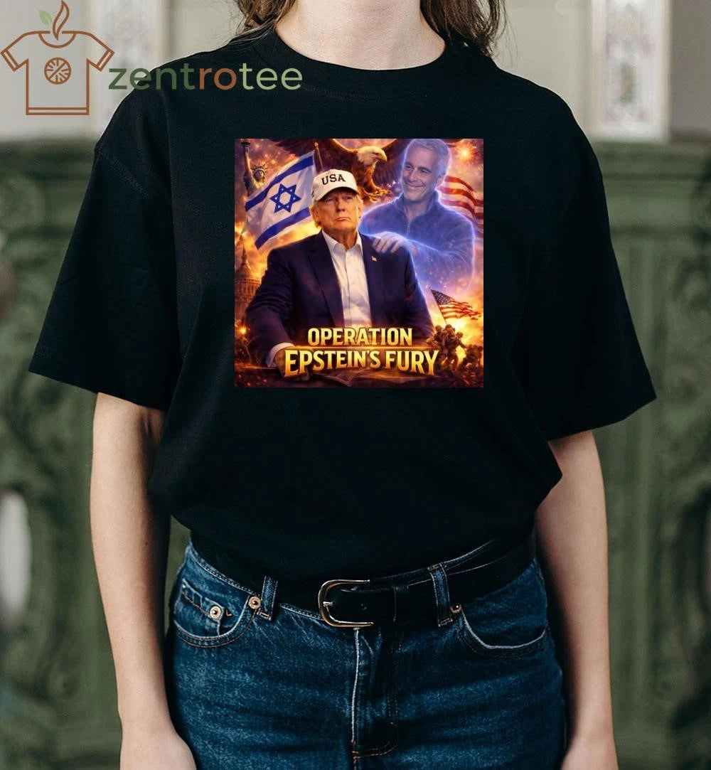 Official Operation Epstein’s Fury Trump Israel flag tee