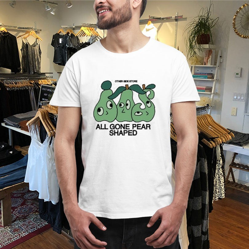 Official Other Side All Gone Pear Shaped Shirts