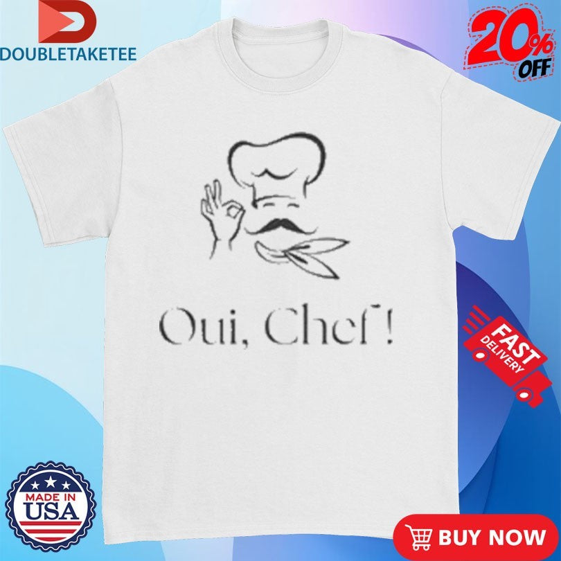 Official Oui Chef! French Shirts