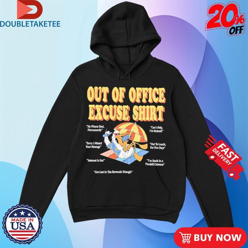 Official Out Of Office Excuse Shirt Reply Shirts